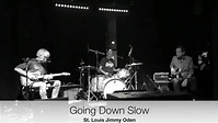 Going Down Slow (St. Louis Jimmy Oden) - YouTube