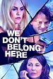 We Don't Belong Here (2017) - Posters — The Movie Database (TMDB)