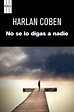 No se lo digas a nadie by Harlan Coben | eBook | Barnes & Noble®