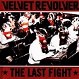 Velvet Revolver - The Last Fight | Releases | Discogs