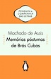 Memórias póstumas de Brás Cubas - Machado de Assis - Grupo Companhia ...