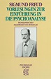 Vorlesungen zur Einführung in die Psychoanalyse von Sigmund Freud ...