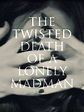 Watch The Twisted Death of a Lonely Madman | Prime Video