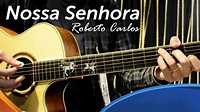 Nossa Senhora • Roberto Carlos (Videocifra) - YouTube