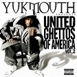 Yukmouth - Yukmouth Presents United Ghettos Of America Vol. 2 (2005 ...