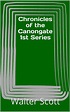 Chronicles of the Canongate 1st Series by Walter Scott | Goodreads