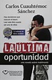 CREACIÓN DE EMPRESA: LIBRO: LA ÚLTIMA OPORTUNIDAD, AUTOR CARLOS ...