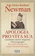 APOLOGIA PRO VITA SUA: Geschichte meiner religiösen Überzeugungen by ...