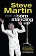 Born Standing Up | Book by Steve Martin | Official Publisher Page ...