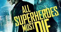 All Superheroes Must Die - 2011