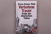 „VERBOTENE TRAUER“ (Röhl Klaus Rainer) – Buch gebraucht kaufen ...