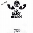 LOS GATOS NEGROS - Vivo - Descarga, Escucha y Comparte en PortalDisc.com