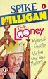THE LOONEY: AN IRISH FANTASY by Spike Milligan: New (1988 ...