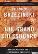 Que dit vraiment Le Grand Echiquier de Zbigniew Brzeziński ? | by ...