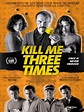 Poster zum Film Kill Me Three Times - Man stirbt nur dreimal - Bild 4 ...