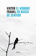 El hombre en busca de sentido by Viktor Frankl - Book - Read Online