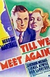 Till We Meet Again (1936)