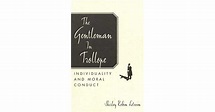 The Gentleman in Trollope: Individuality and Moral Conduct by Shirley ...