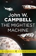 The Mightiest Machine by John W. Campbell | Mighty machines, Book 1, Kobo