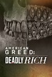American Greed: Deadly Rich - Where to Watch and Stream - TV Guide