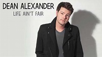 Dean Alexander - "Life Ain't Fair" (Official Audio Video) - YouTube