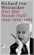 Richard von Weizsäcker: Drei Mal Stunde Null?. Siedler Verlag (eBook)