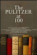 The Pulitzer At 100 (2017) - Movie | Moviefone