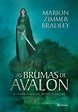 10 Considerações sobre As Brumas de Avalon, de Marion Zimmer Bradley ou ...