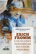 Edições Redelp: Erich Fromm e os Dilemas da Sociedade Moderna - André ...