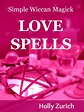 Simple Wiccan Magick Love Spells Book | Simple Wiccan Magick Spells