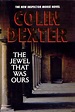 Colin Dexter - The Jewel That Was Ours | Inspector morse, Crime novels ...