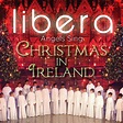 LIBERA - Angels Sing - Christmas in Ireland