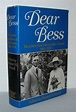 DEAR BESS The Letters from Harry to Bess Truman by Ferrell, Robert H ...