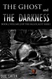 The Ghost and the Darkness Volume 2 by Quil Carter