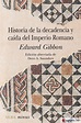 HISTORIA DE LA DECADENCIA Y CAIDA DEL IMPERIO ROMANO - EDWARD GIBBON ...