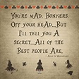 Alice In Wonderland "You're Mad. Bonkers." Art Print by HeyHey - X ...