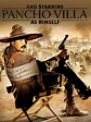Prime Video: And Starring Pancho Villa As Himself