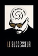 ‎The Successor (2023) directed by Xavier Legrand • Reviews, film + cast ...