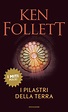 I pilastri della terra, Ken Follett | Ebook Bookrepublic