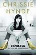 ‘Reckless: My Life as a Pretender’ by Chrissie Hynde - The Boston Globe
