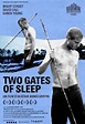 Two Gates of Sleep (film) - Réalisateurs, Acteurs, Actualités