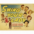 Swing Your Lady - movie POSTER (Style A) (11" x 14") (1938) - Walmart ...