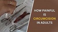 How Painful Is Circumcision In Adults | Nano Medic Care
