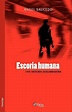 Libro escoria humana, angel saucedo, ISBN 9781597543323. Comprar en ...