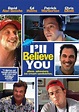 Reparto de Ill Believe You (película 2007). Dirigida por Paul Francis ...
