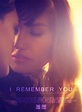 I Remember You (2015) - FilmAffinity