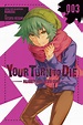 Your Turn to Die: Majority Vote Death Game, Vol. 3 (Kimi ga Shine ...