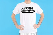 El Mas Chingon SVG, PNG, EPS, Jpg Digital Download - Etsy