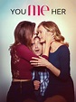 You Me Her - Rotten Tomatoes