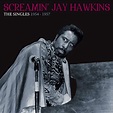 ‎Screamin' Jay Hawkins (The Singles 1954-1957) - Album by Jay Hawkins ...